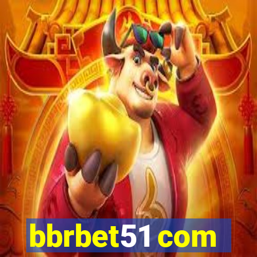 bbrbet51 com